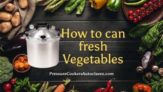 Step-by-step guide to canning fresh vegetables